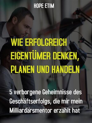 cover image of Wie erfolgreich Unternehmer Penken, Planen und Handeln